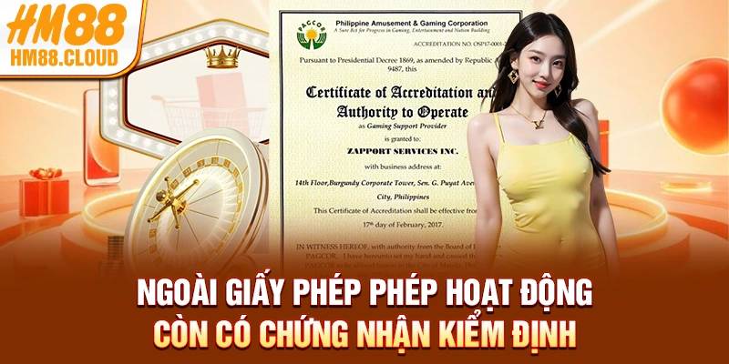 Ngoài giấy phép phép hoạt động còn có chứng nhận kiểm định